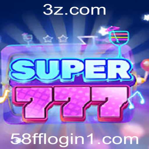 Super777: Explorando o Universo do Jogo e o Fascinante Mundo do Login 58ff